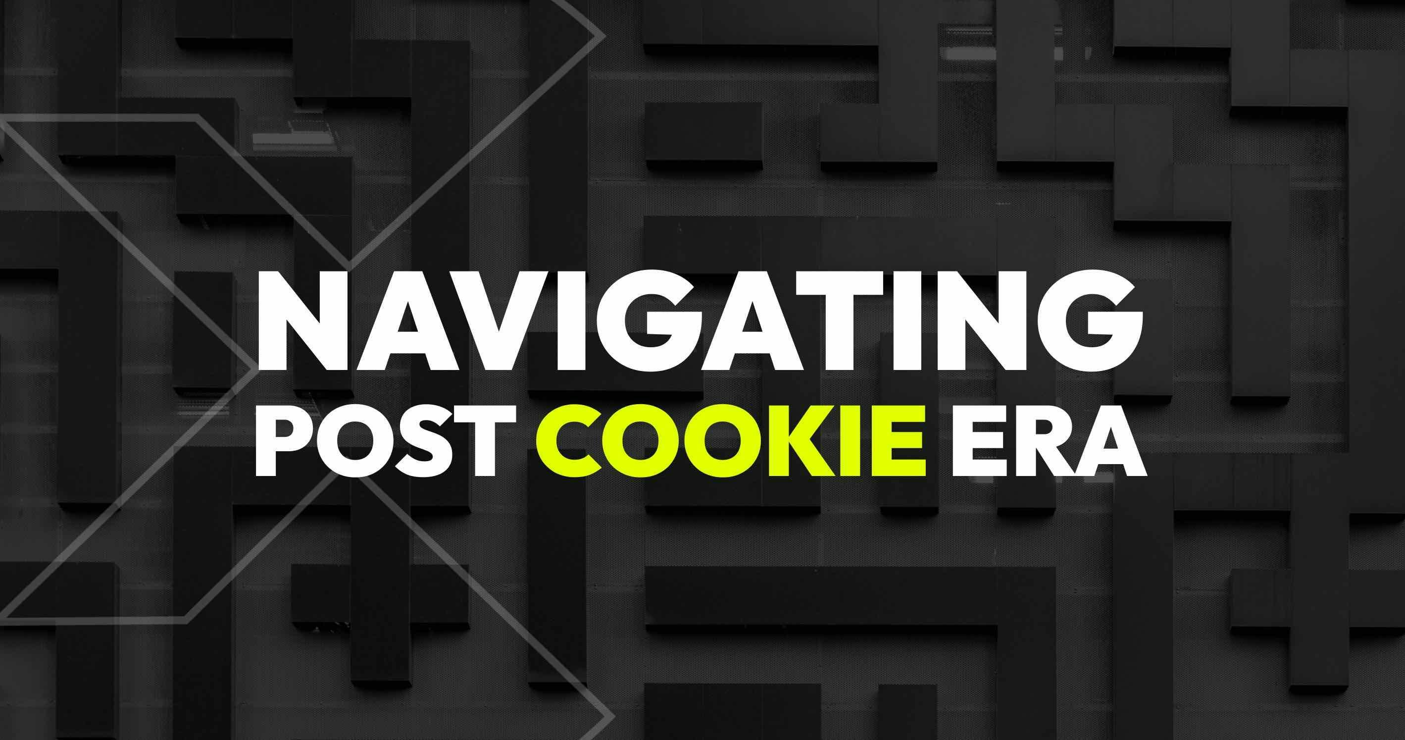An image for a blog post titled Navigating the Post-Cookie Era with Concept X